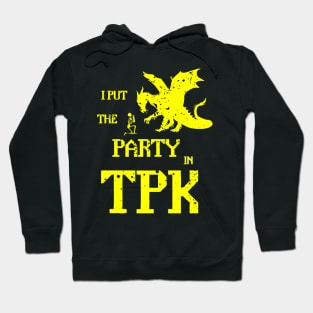 I Put The Party In TPK Hoodie